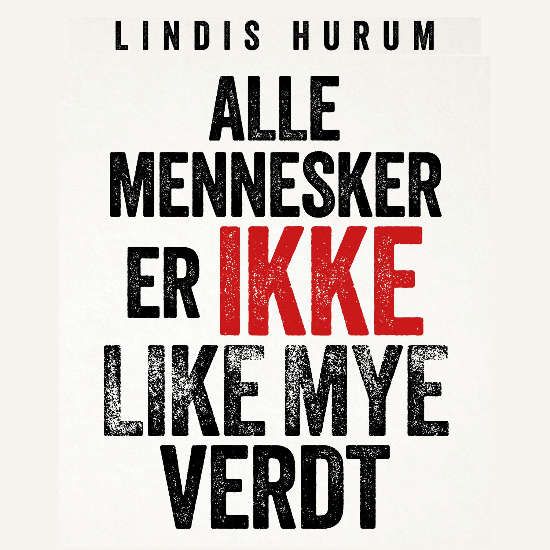 Alle mennesker er ikke like mye verdt
