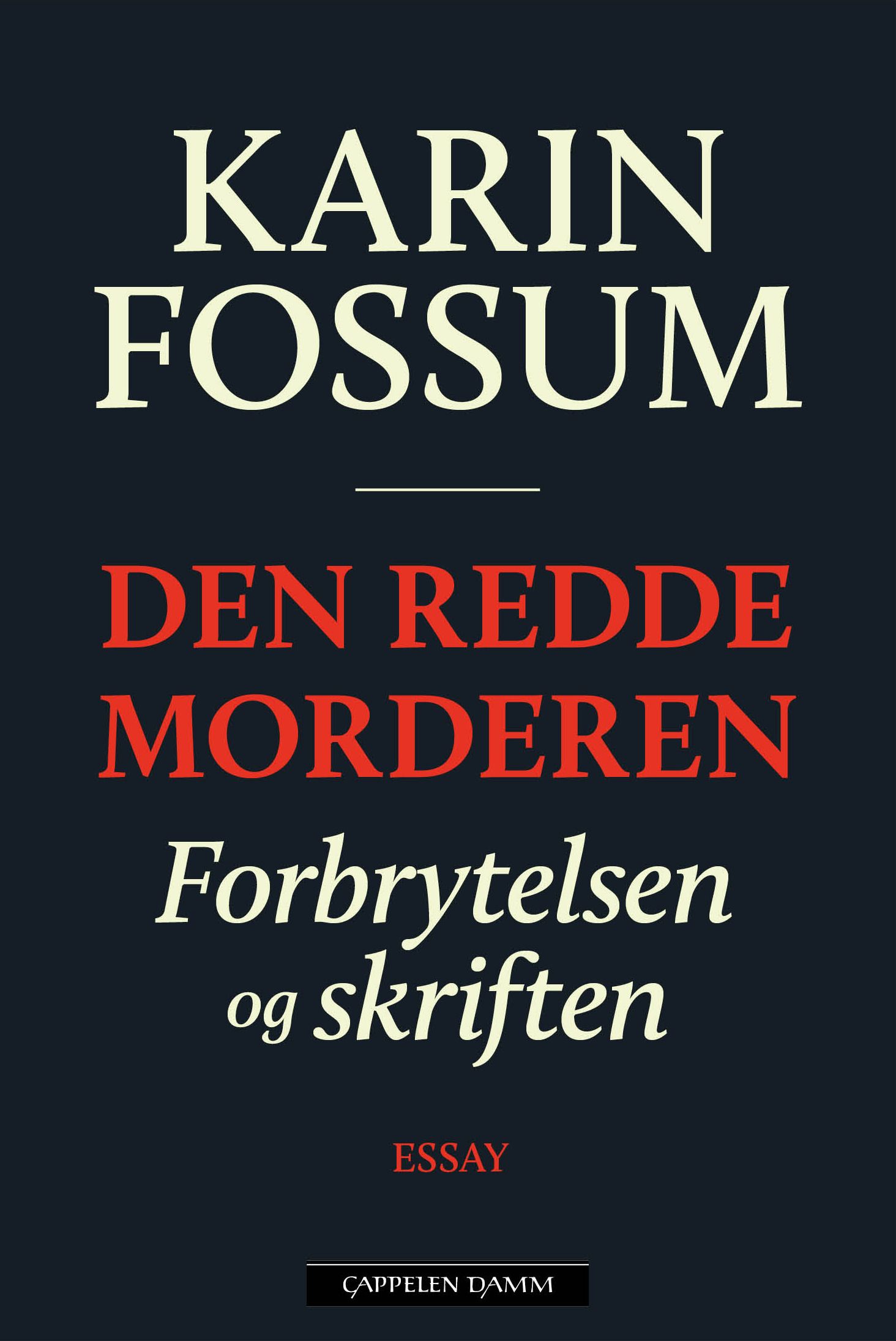 Den redde morderen - forbrytelsen og skriften : essay