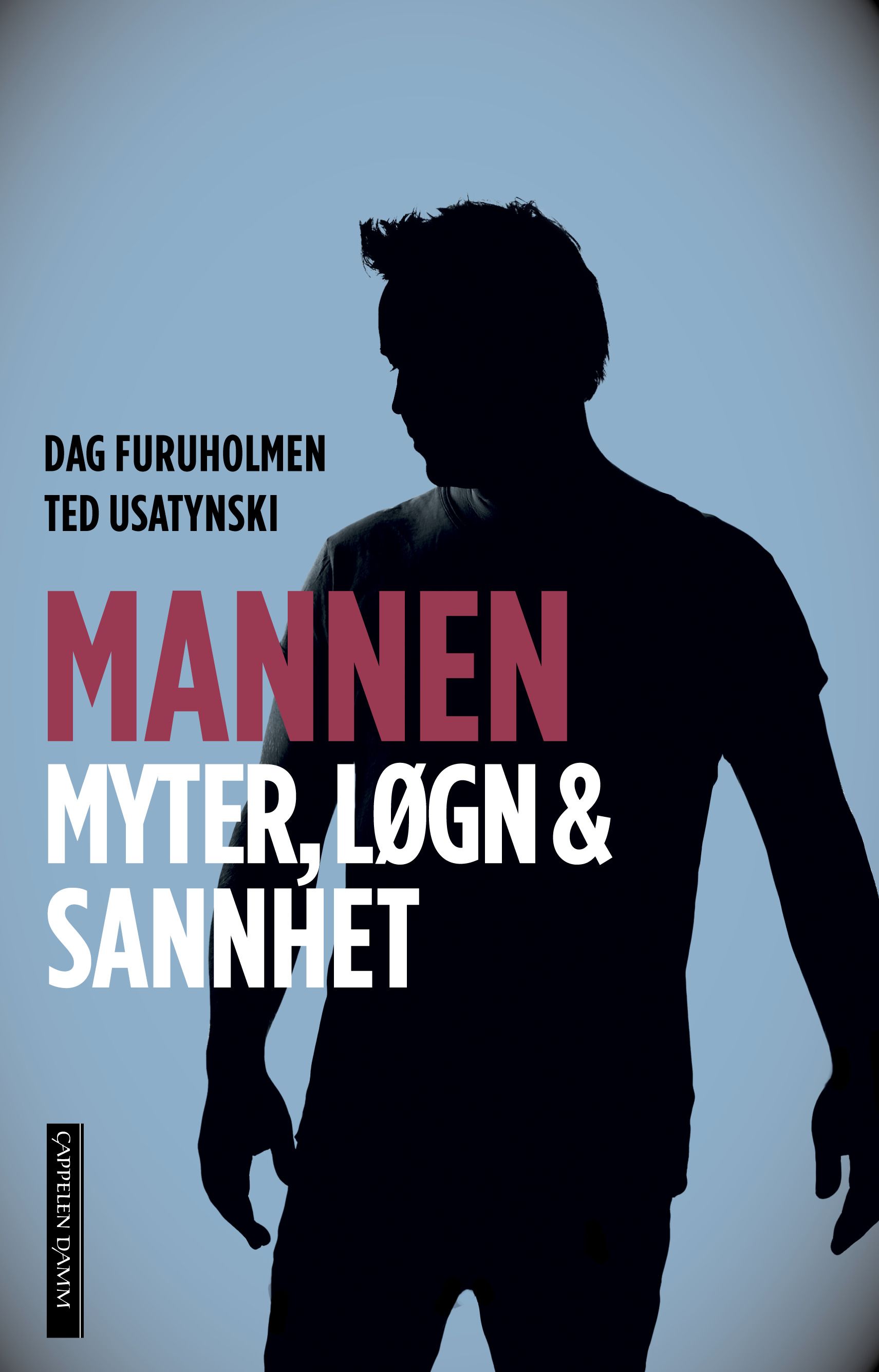Mannen - myter, løgn & sannhet