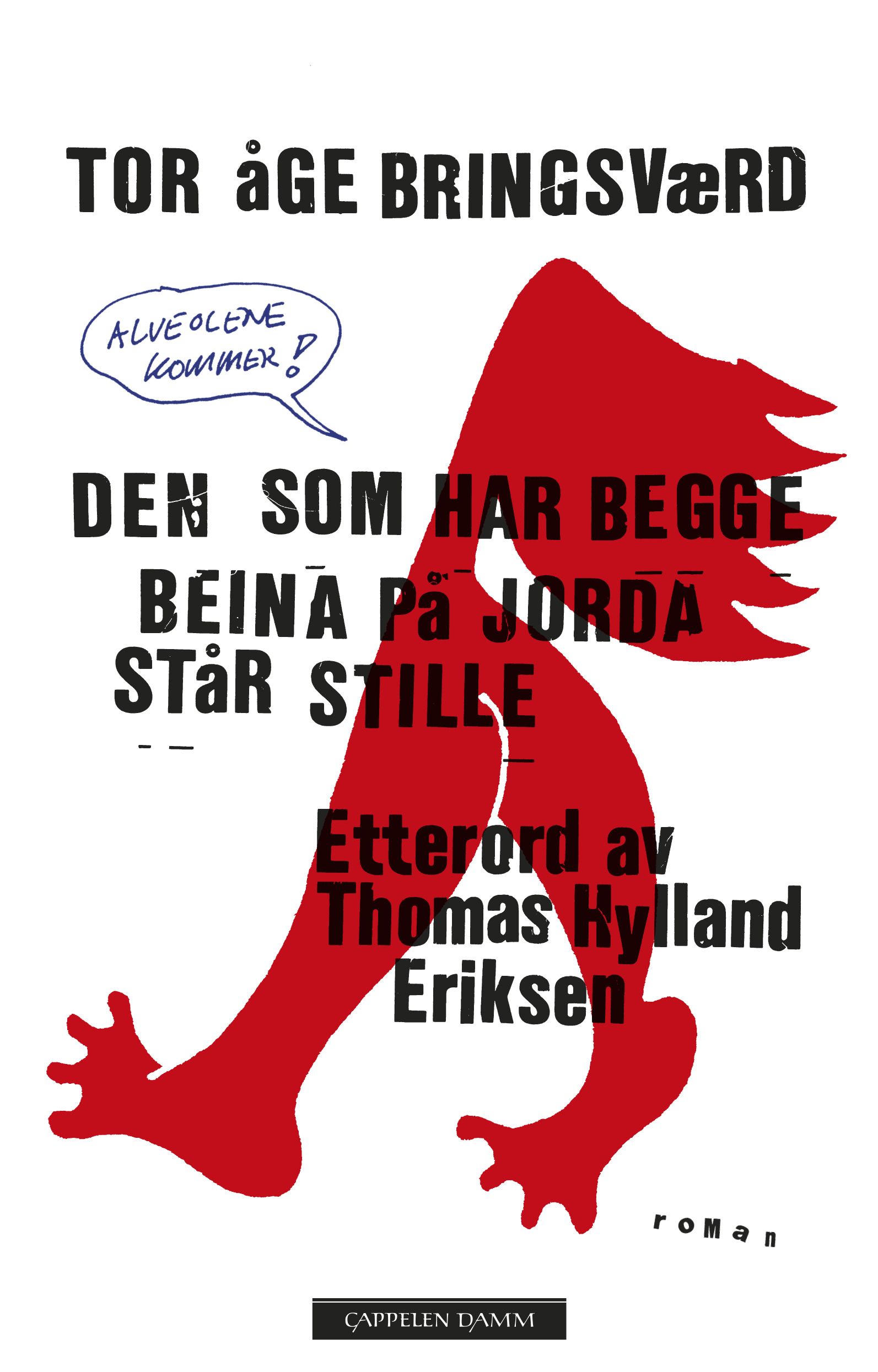 Den som har begge beina på jorda står stille, eller Alveolene kommer!