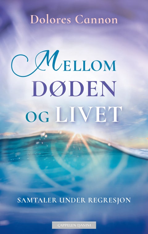 Mellom døden og livet - samtaler under regresjon