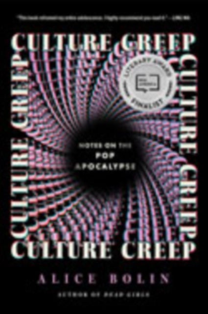 Culture Creep - Notes on the Pop Apocalypse