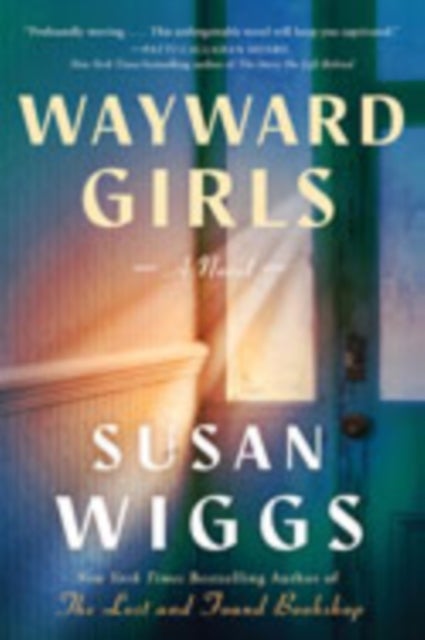 Wayward Girls - A Novel