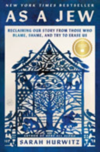As a Jew - Reclaiming Our Story from Those Who Blame, Shame, and Try to Erase Us