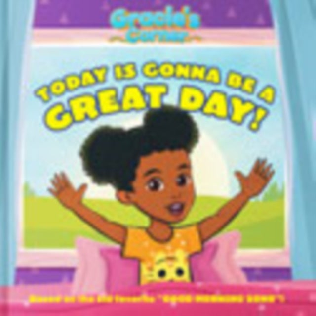 Today Is Gonna Be a Great Day!