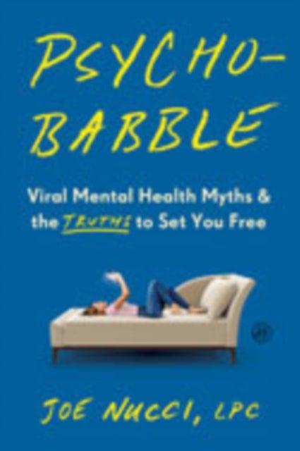 Psychobabble - Viral Mental Health Myths & the Truths to Set You Free