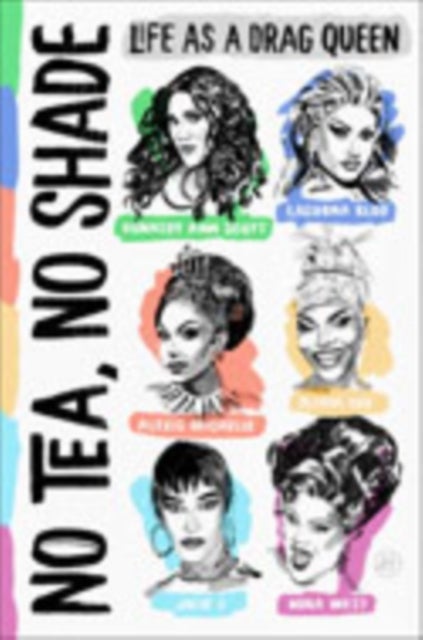 No Tea, No Shade - Life as a Drag Queen