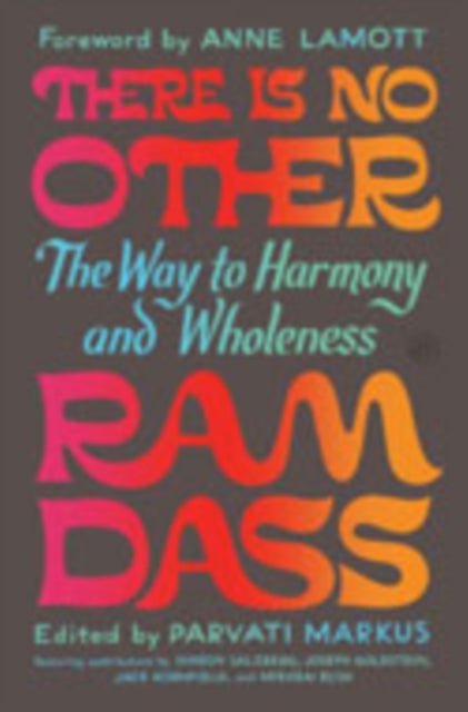 There Is No Other - The Way to Harmony and Wholeness