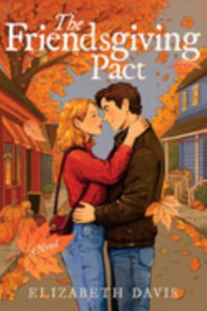 The Friendsgiving Pact - A Thanksgiving Romance