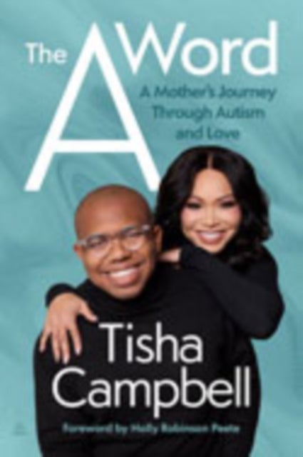 The A Word - A Mother's Journey Through Autism and Love
