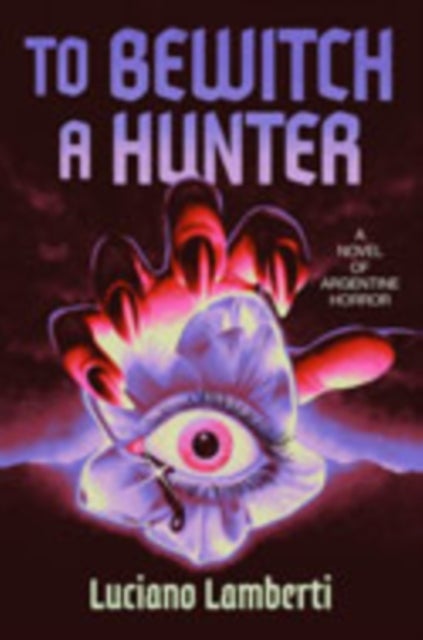 To Bewitch a Hunter - A Novel