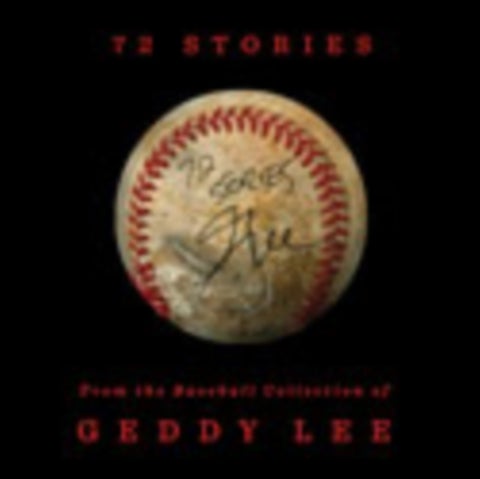 72 Stories - From the Baseball Collection of Geddy Lee