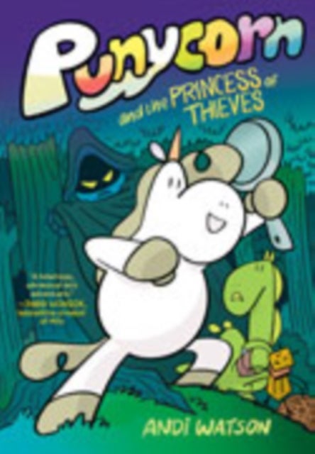 Punycorn and the Princess of Thieves - A Graphic Novel