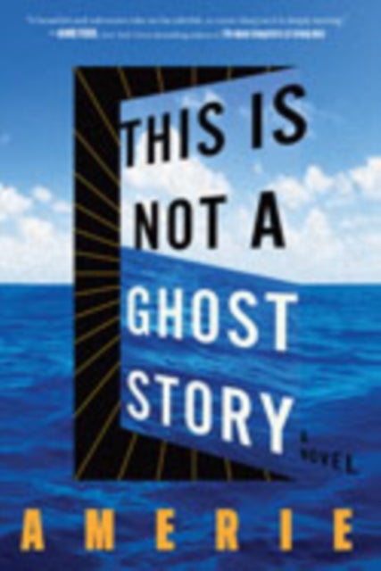 This Is Not a Ghost Story - A Novel