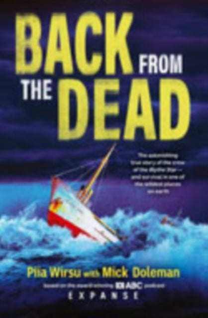 Back From The Dead - The astonishing true story of the Blythe Star, based on the award-winning ABC podcast Expanse