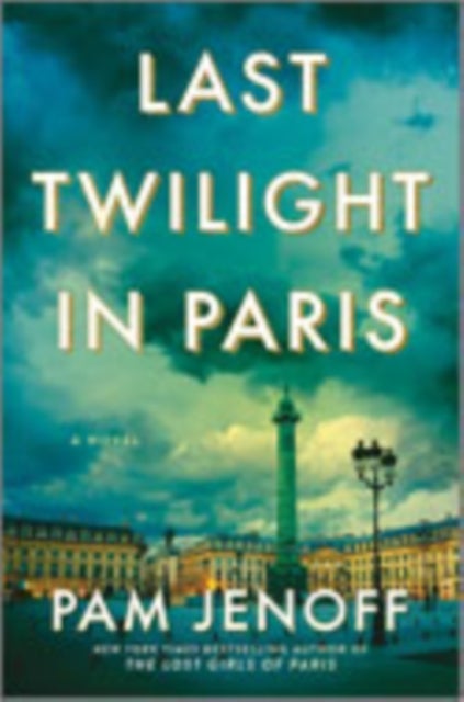 Last Twilight in Paris - A Novel