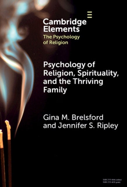 Psychology of Religion, Spirituality, and the Thriving Family