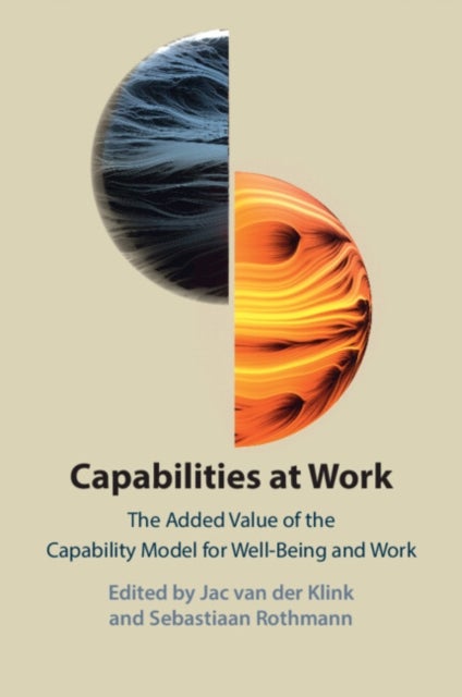 Capabilities at Work - The Added Value of the Capability Model for Well-Being and Work