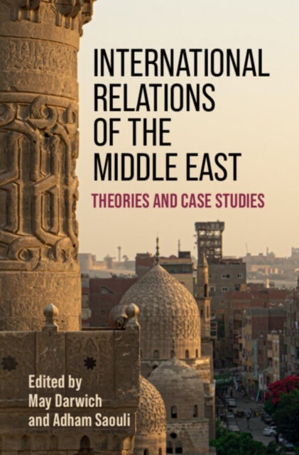 International Relations of the Middle East - Theories and Case Studies