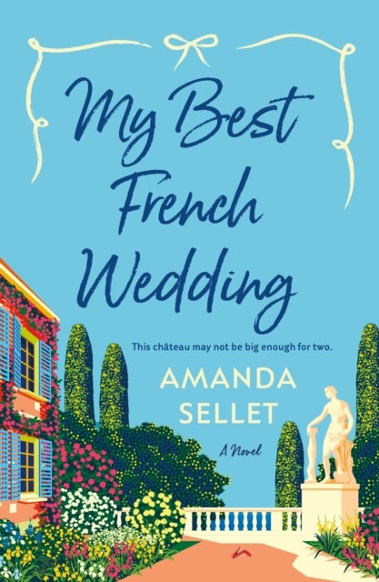 My Best French Wedding - A Novel