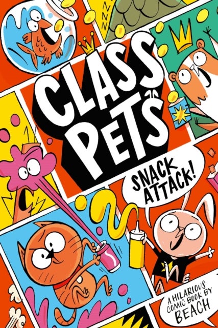 Class Pets: Snack Attack! - A hilarious two colour graphic novel for 7+