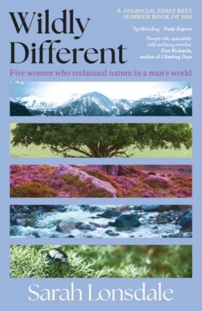 Wildly different - Five women who reclaimed nature in a man’s world