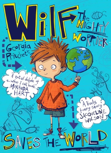 Wilf the Mighty Worrier Saves the World - Book 1