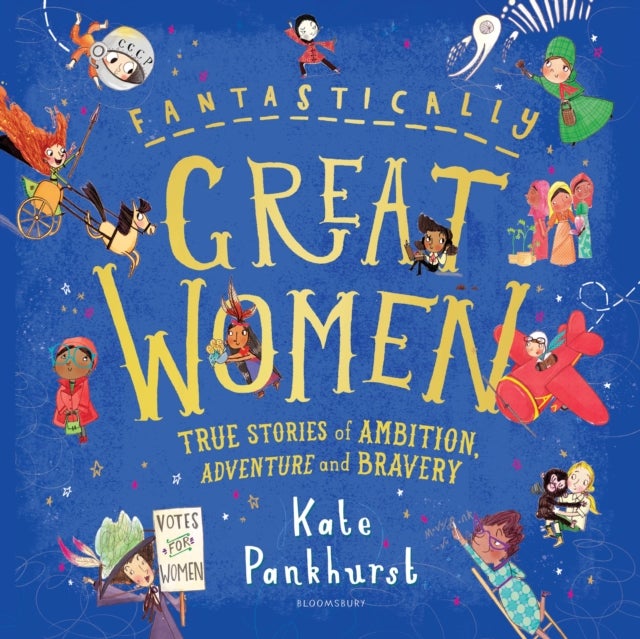 Fantastically Great Women - The Bumper 4-in-1 Collection of Over 50 True Stories of Ambition, Adventure and Bravery