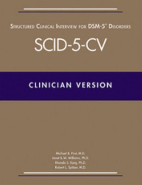 Structured Clinical Interview for DSM-5¿ Disorders¿Clinician Version (SCID-5-CV)