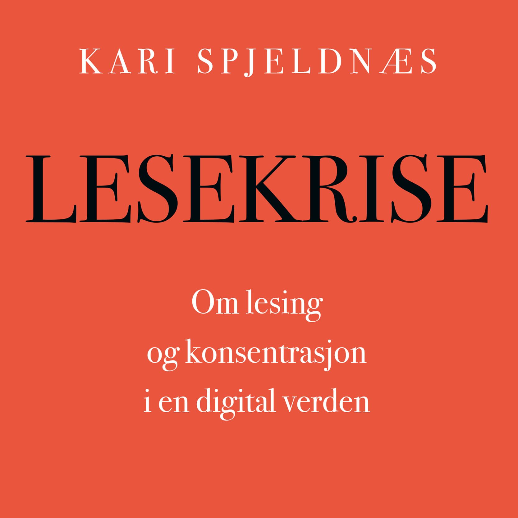 Lesekrise - om lesing og konsentrasjon i en digital verden
