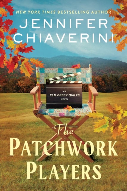 The Patchwork Players - An Elm Creek Quilts Novel