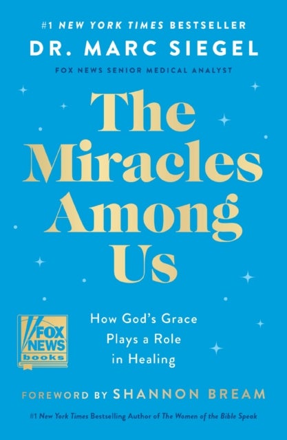 The Miracles Among Us - How God's Grace Plays a Role in Healing