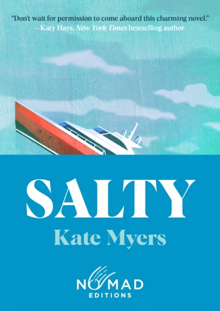 Salty (Nomad Edition) - A Novel