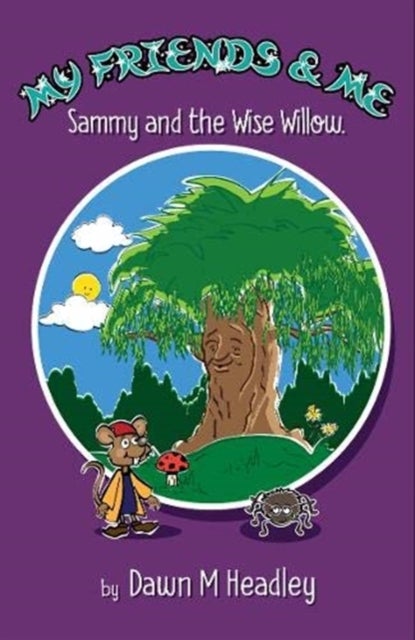 My Friends and Me - Sammy and the Wise Willow