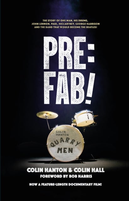 Pre:Fab! - The story of one man, his drums, John Lennon, Paul McCartney and George Harrison