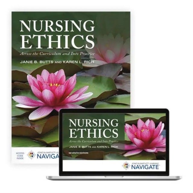 Nursing Ethics Across the Curriculum and Into Practice - With Navigate Advantage Access