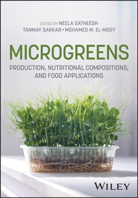 Microgreens - Production, Nutritional Compositions, and Food Applications