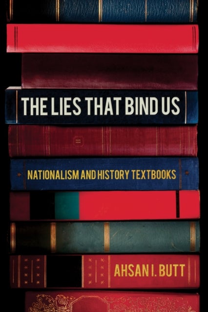 The Lies That Bind Us - Nationalism and History Textbooks