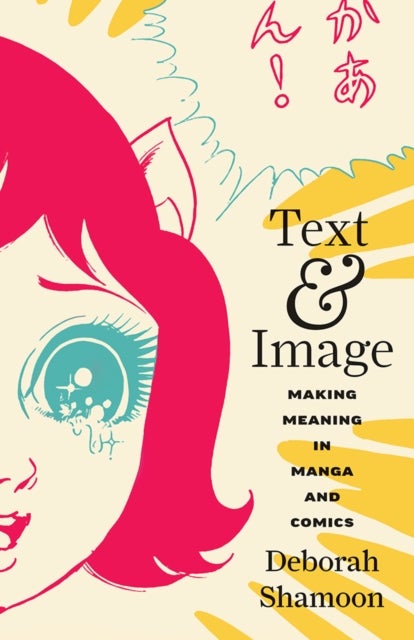 Text and Image - Making Meaning in Manga and Comics