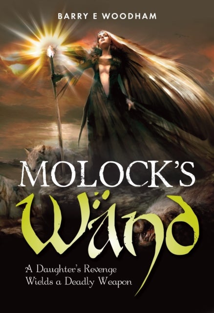 Molock's Wand - A Daughter's Revenge Wields a Deadly Weapon
