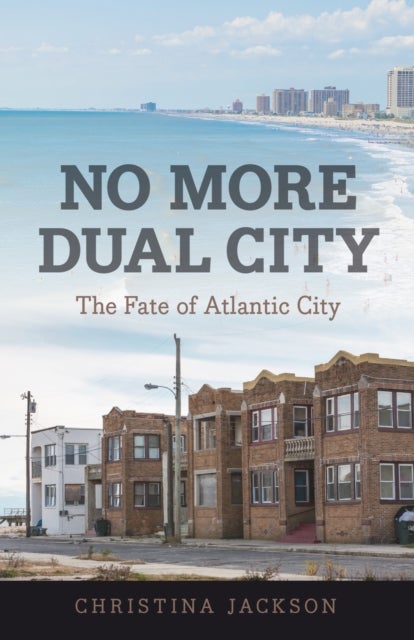 No More Dual City - The Fate of Atlantic City