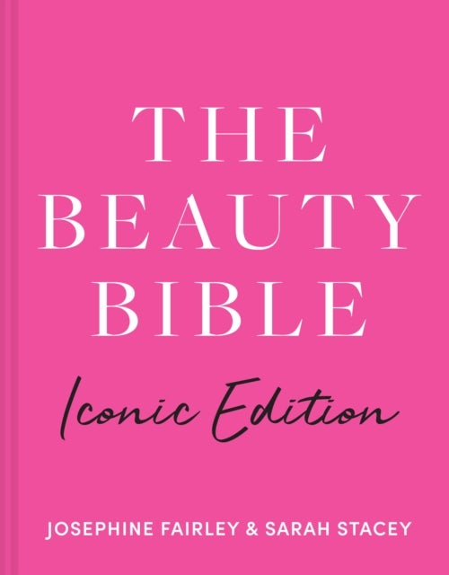 The Beauty Bible - Iconic Edition
