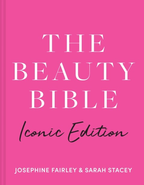The Beauty Bible - Iconic Edition