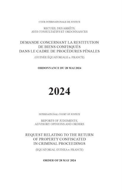 Request Relating to the Return of Property Confiscated in Criminal Proceedings (Equatorial Guinea V. France) - Order of 28 May 2024