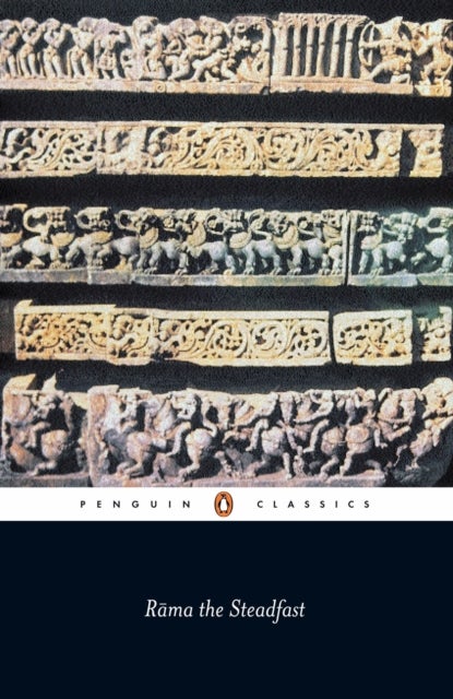 Rama the Steadfast - An Early Form of the Ramayana