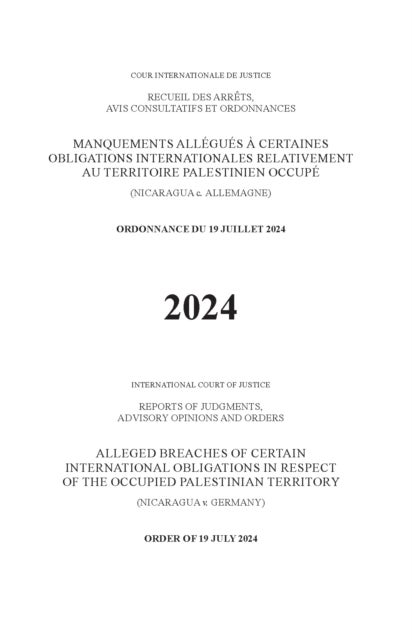 Alleged Breaches of Certain International Obligations in Respect of the Occupied Palestinian Territory (Nicaragua V. Germany) - Order of 19 July 2024