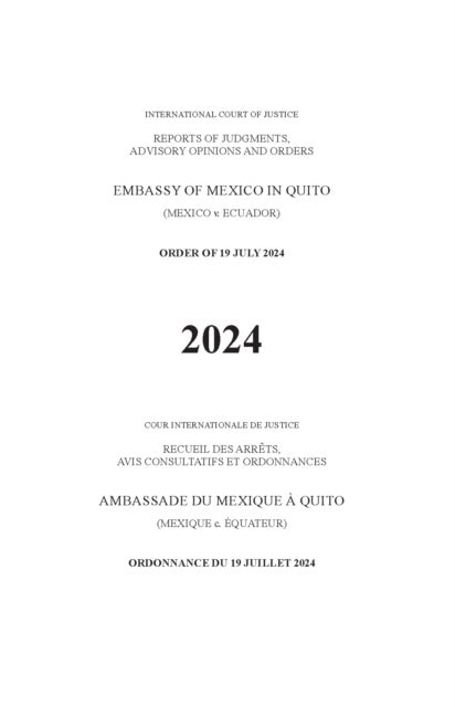 Embassy of Mexico in Quito (Mexico V. Ecuador) - Order of 19 July 2024
