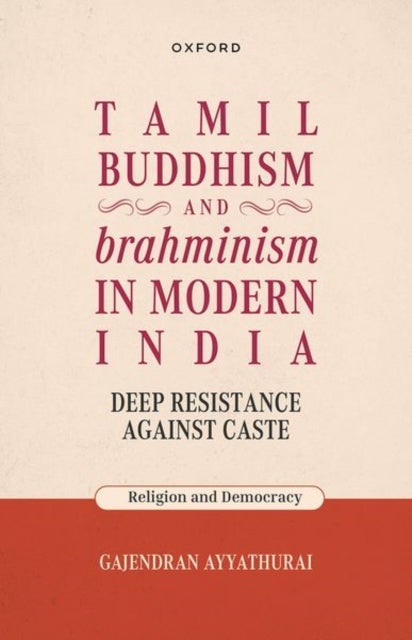 Tamil Buddhism and brahminism in Modern India - Deep Resistance against Caste