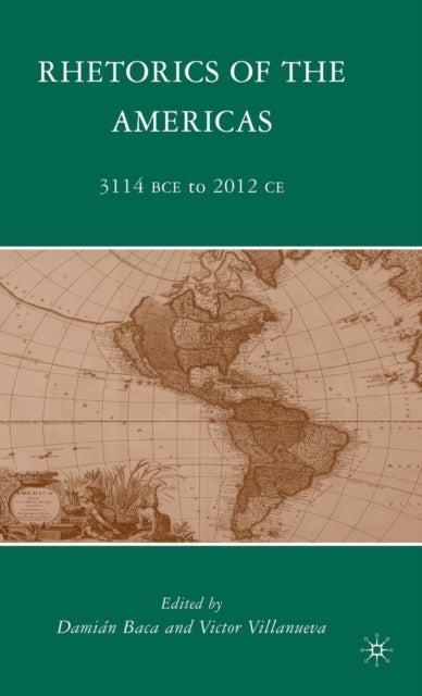 Rhetorics of the Americas - 3114 BCE to 2012 CE