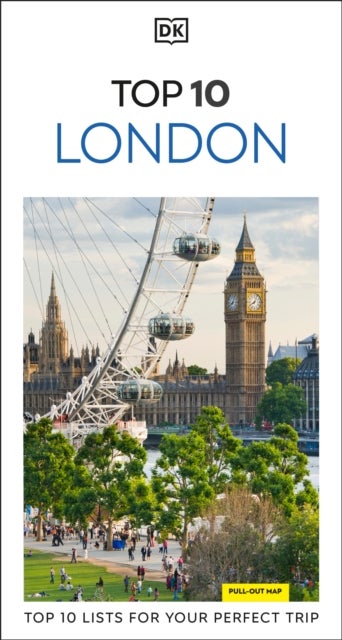 DK Top 10 London - Top 10 lists for your perfect trip, plus an all-weather folded map